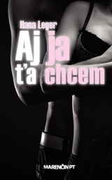 E-kniha Aj ja ťa chcem - Hana Leger