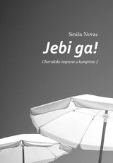 E-kniha Jebi ga! - Siniša Novac