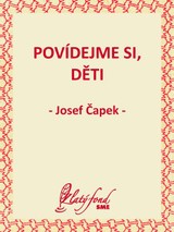 E-kniha Povídejme si, děti - Josef Čapek