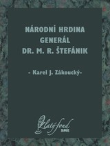 E-kniha Národní hrdina generál Dr. M. R. Štefánik - Karel J. Zákoucký