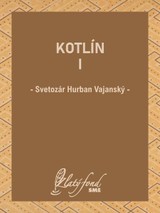 E-kniha Kotlín I - Svetozár Hurban Vajanský