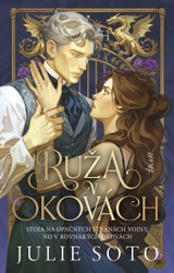 E-kniha Ruža v okovách - Julie Soto