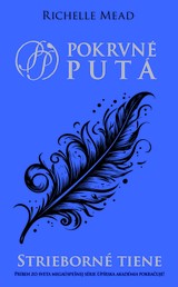 E-kniha Strieborné tiene - Richelle Mead