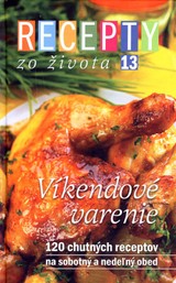 E-kniha Recepty zo života 13 – Víkendové varenie - Jana Klapáčová, Dušan Křístek
