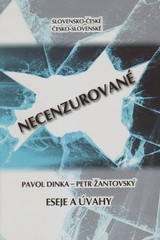 E-kniha Slovensko-české, česko-slovenské Necenzurované - Pavol Dinka, Petr Žantovský