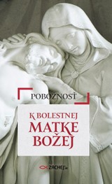 E-kniha Pobožnosť k Bolestnej Matke Božej - Zachej.sk
