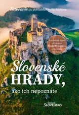 E-kniha Slovenské hrady, ako ich nepoznáte - Čarovné Slovensko - Rado Hoppej, Simona Hričišinová a kolektív