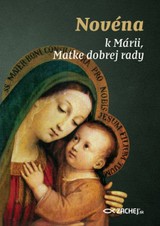 E-kniha Novéna k Márii, Matke dobrej rady - Zachej.sk