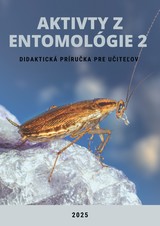 E-kniha Aktivity z entomológie 2, Didaktická príručka pre učiteľov - Ivan Iľko, Viera Peterková, Alexandra Maruniaková