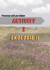E-kniha Aktivity z ekológie 2- Pracovný zošit pre žiakov - Ivan Iľko, Viera Peterková, Alexandra Maruniaková