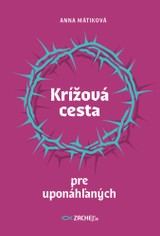 E-kniha Krížová cesta pre uponáhľaných - Zachej.sk