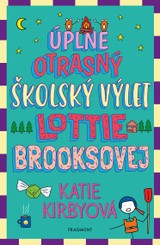 E-kniha Úplne otrasný školský výlet Lottie Brooksovej - Katie Kirby