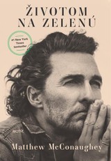 E-kniha Životom na zelenú - Matthew McConaughey
