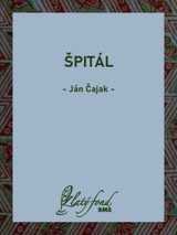 E-kniha Špitál - Ján Čajak