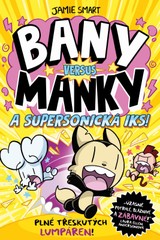 E-kniha Bany versus Manky a supersonická Iks - Jamie Smart