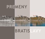 E-kniha Premeny Bratislavy - Anton Šmotlák, Ľubomír Deák, Ján Lacika