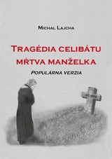 E-kniha Tragédia celibátu: Mŕtva manželka - Michal Lajcha