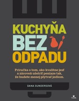 E-kniha Kuchyňa bez odpadu - Dana Gunders