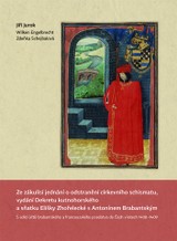 E-kniha Ze zákulisí jednání o odstranění církevního schismatu, vydání Dekretu kutnohorského a sňatku Elišky Zhořelecké s Antonínem Brabantským. S edicí účtů brabantského a francouzského poselstva do Čech v letech 1408–1409 - Zdeňka Schejbalová, Jiří Jurok, Wilken Engelbrecht