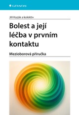 E-kniha Bolest a její léčba v prvním kontaktu - Jiří Kozák