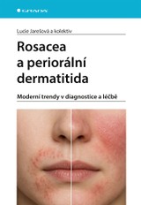 E-kniha Rosacea a periorální dermatitida - Moderní trendy v diagnostice a léčbě - Lucie Jarešová