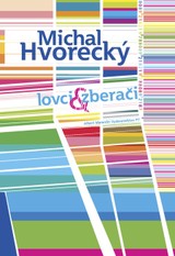 E-kniha Lovci a zberači - Michal Hvorecký
