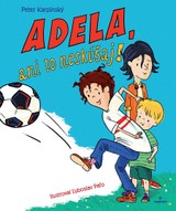 E-kniha Adela, ani to neskúšaj! - Peter Karpinský