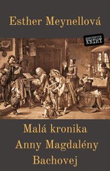 E-kniha Malá kronika Anny Magdalény Bachovej - Esther Meynellová