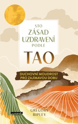 E-kniha Sto zásad uzdravení podle TAO - Gregory Ripley