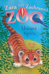E-kniha Zara a jej Záchranná zoo - Utárané tigríča - Amelia Cobb