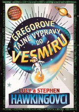 E-kniha Gregorove tajné výpravy do vesmíru - Lucy Hawking, Stephen Hawking