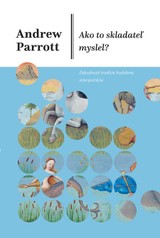 E-kniha Ako to skladateľ myslel? - Andrew Parrott