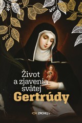 E-kniha Život a zjavenia svätej Gertrúdy - Zachej.sk