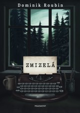 E-kniha Zmizelá - Dominik Roubin