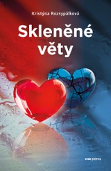 E-kniha Skleněné věty - Kristýna Rozsypálková