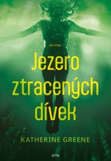 E-kniha Jezero ztracených dívek - Katherine Greene