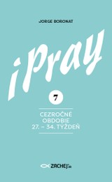 E-kniha iPray 7: Cezročné obdobie 27. - 34. týždeň - Jorge Boronat
