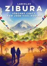 E-kniha Všechny cesty, kam jsem vzal rodinu - Ladislav Zibura