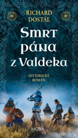 E-kniha Smrt pána z Valdeka - Richard Dostál