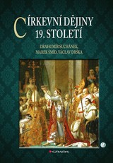 E-kniha Církevní dějiny - 19. století - Marek Šmíd, Drahomír Suchánek, Václav Drška