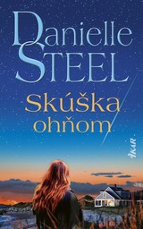 E-kniha Skúška ohňom - Danielle Steel