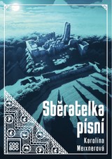 E-kniha Sběratelka písní - Karolína Meixnerová