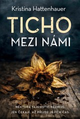 E-kniha Ticho mezi námi - Kristina Hattenhauer