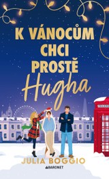 E-kniha K Vánocům chci prostě Hugha - Julia Boggio