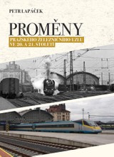 E-kniha Proměny pražského železničního uzlu ve 20. a 21. století - Petr Lapáček