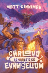 E-kniha Carlovo bombastické evangelium - Matt Dinniman