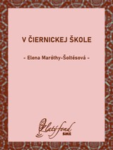 E-kniha V čiernickej škole - Elena Maróthy-Šoltésová