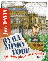 E-kniha Ryba mimo vodu – jak Amík plavat mezi Čecha - Davis Jon