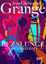E-kniha Bez slunce: Disco Inferno - Jean-Christophe Grangé