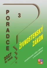 E-kniha Poradce č. 3 / 2027 - Živnostenský zákon po novelách s komentářem - JUDr. Viktor Šmejkal, PhD.